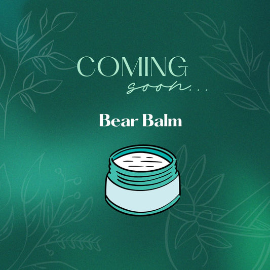 Coming Soon - Bear Balm